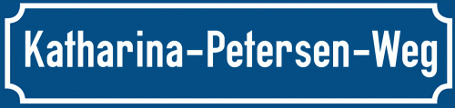 Straßenschild Katharina-Petersen-Weg