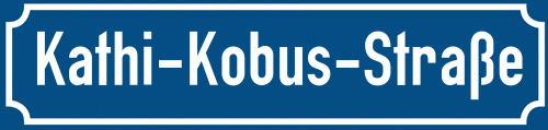 Straßenschild Kathi-Kobus-Straße