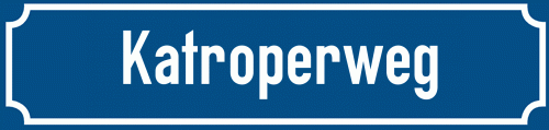 Straßenschild Katroperweg