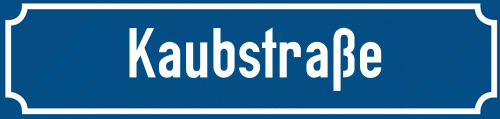Straßenschild Kaubstraße