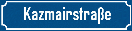 Straßenschild Kazmairstraße zum kostenlosen Download