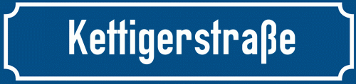 Straßenschild Kettigerstraße