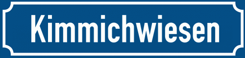 Straßenschild Kimmichwiesen