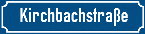 Straßenschild Kirchbachstraße zum kostenlosen Download