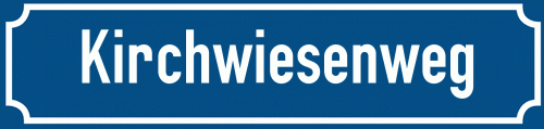 Straßenschild Kirchwiesenweg