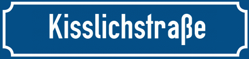 Straßenschild Kisslichstraße