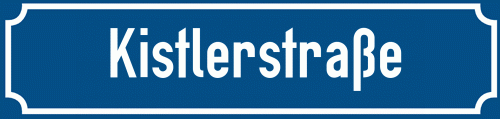 Straßenschild Kistlerstraße