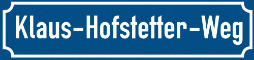 Straßenschild Klaus-Hofstetter-Weg
