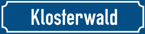 Straßenschild Klosterwald