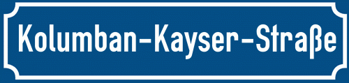 Straßenschild Kolumban-Kayser-Straße