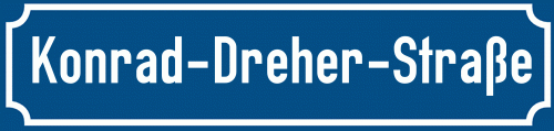 Straßenschild Konrad-Dreher-Straße