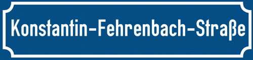 Straßenschild Konstantin-Fehrenbach-Straße