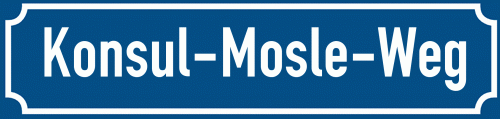 Straßenschild Konsul-Mosle-Weg