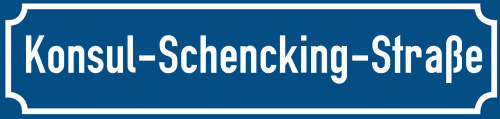 Straßenschild Konsul-Schencking-Straße