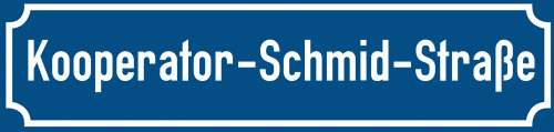 Straßenschild Kooperator-Schmid-Straße