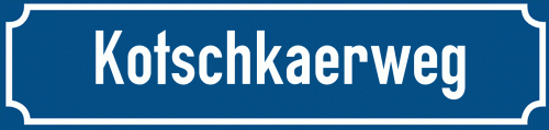 Straßenschild Kotschkaerweg