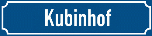 Straßenschild Kubinhof
