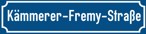 Straßenschild Kämmerer-Fremy-Straße
