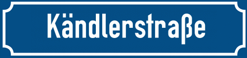 Straßenschild Kändlerstraße