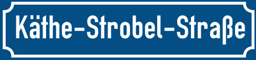 Straßenschild Käthe-Strobel-Straße