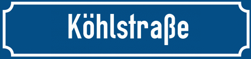 Straßenschild Köhlstraße