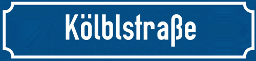 Straßenschild Kölblstraße