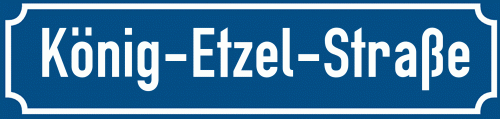Straßenschild König-Etzel-Straße