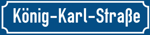 Straßenschild König-Karl-Straße