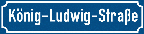 Straßenschild König-Ludwig-Straße