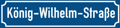 Straßenschild König-Wilhelm-Straße