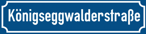 Straßenschild Königseggwalderstraße