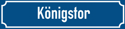Straßenschild Königstor