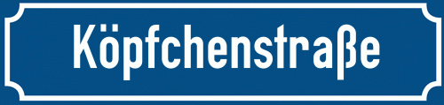Straßenschild Köpfchenstraße