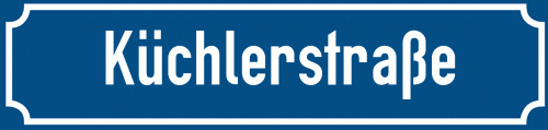 Straßenschild Küchlerstraße