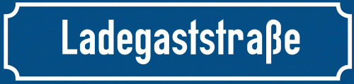 Straßenschild Ladegaststraße