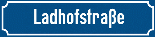 Straßenschild Ladhofstraße