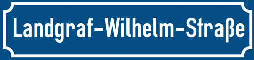 Straßenschild Landgraf-Wilhelm-Straße