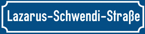 Straßenschild Lazarus-Schwendi-Straße