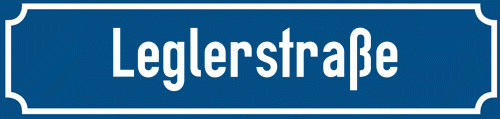 Straßenschild Leglerstraße