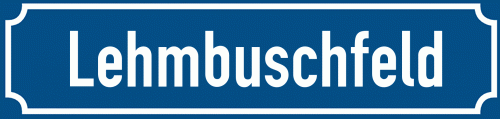 Straßenschild Lehmbuschfeld zum kostenlosen Download