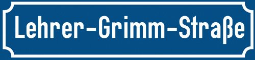 Straßenschild Lehrer-Grimm-Straße