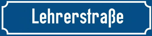 Straßenschild Lehrerstraße