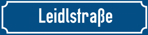 Straßenschild Leidlstraße