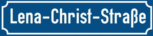 Straßenschild Lena-Christ-Straße