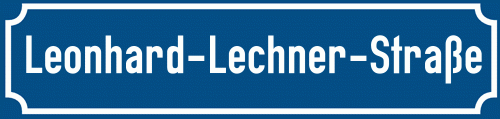Straßenschild Leonhard-Lechner-Straße