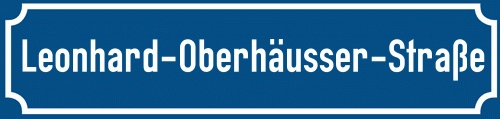 Straßenschild Leonhard-Oberhäusser-Straße