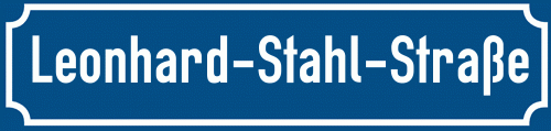 Straßenschild Leonhard-Stahl-Straße