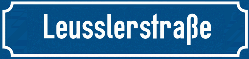 Straßenschild Leusslerstraße