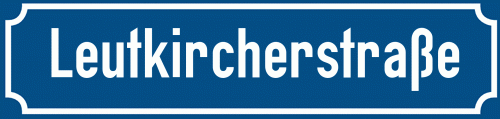 Straßenschild Leutkircherstraße zum kostenlosen Download