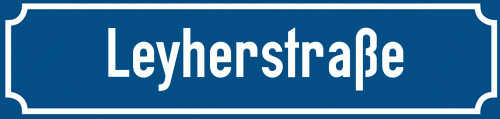 Straßenschild Leyherstraße